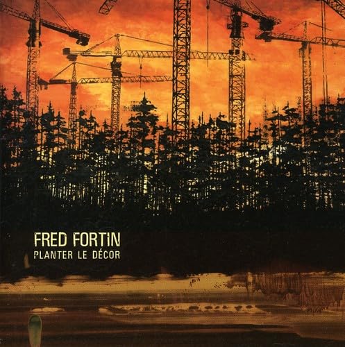 Planter Le Decor [Audio CD] Fred Fortin - Very Good