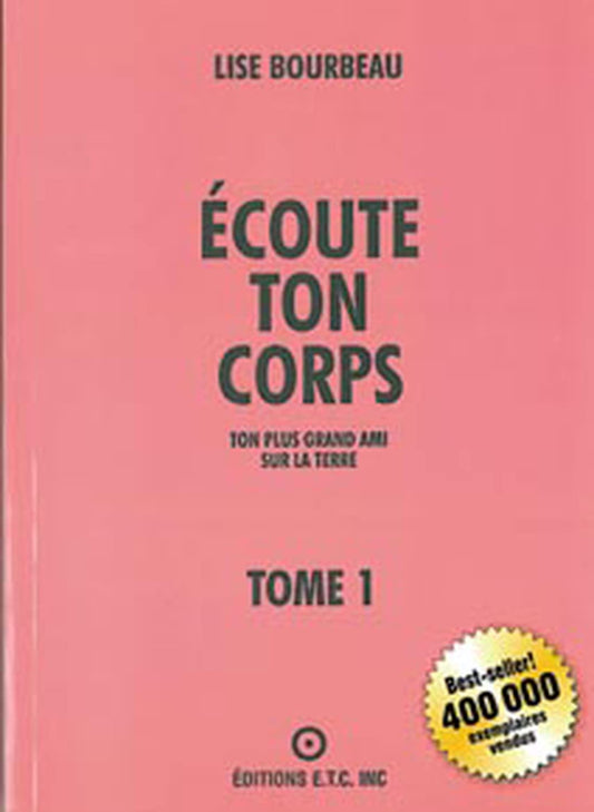 �coute ton corps 1 : Ton plus grand ami sur la terre [Paperback] Bourbeau, Lise - Very Good