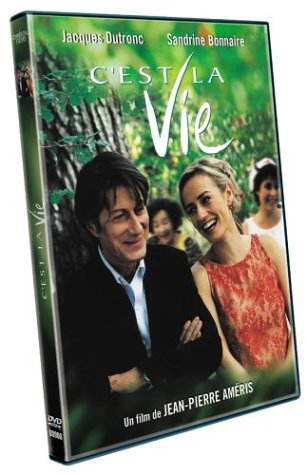 C'est la vie (Version fran�aise) Jacques Dutronc; Sandrine Bonnaire; Emmanuelle Riva; Jacques Spiesser; Annie Gr�gorio; Marilyne Canto; Patrick Lizana; Thierry Raso; Julia Vaidis-Bogard; Sa�da Jawad; Nathan Pavillon-Barr�; Julie Leibowitch and J.. - Good