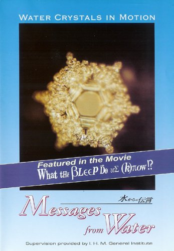 Water Crystals in Motion- Messages From Water [DVD]