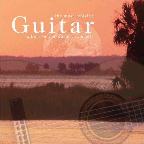 Most Relaxing Guitar Album in the World Ever [Audio CD] VARIOUS ARTISTS - Very Good