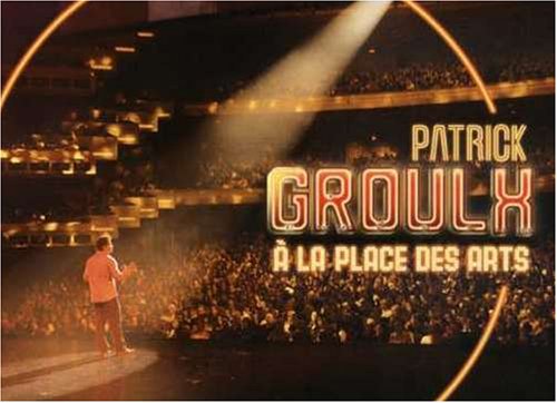 Patrick Groulx Live 2005 (Version fran�aise) [DVD]