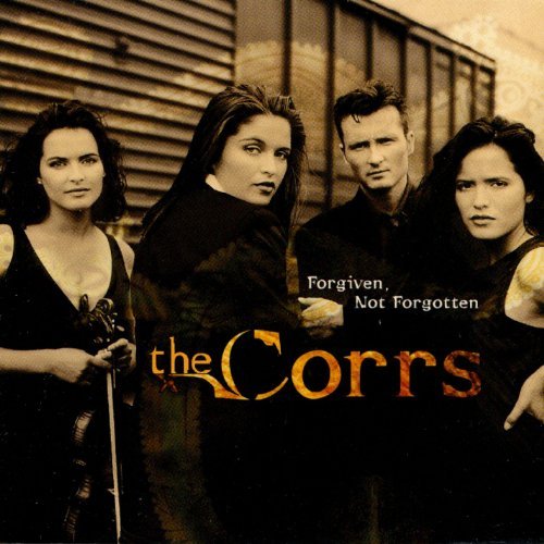 Forgiven, Not Forgotten by the Corrs (1995-07-30) [Audio CD] the Corrs