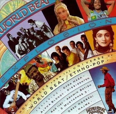 World Beat Explosion by Various Artists [Audio CD] Various Artists; Ofra Haza; Obed Ngobeni; Dessidenten and 3 Mustaphas 3