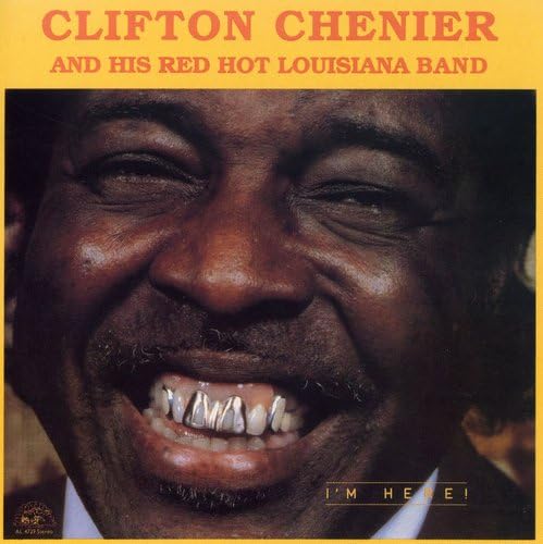 I'm Here! [Audio CD] Clifton Chenier