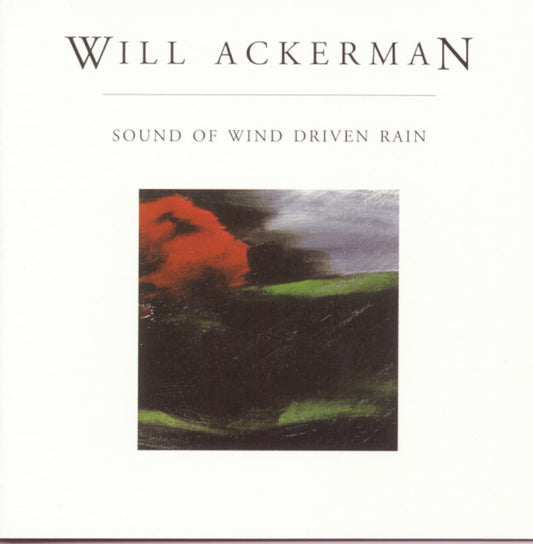 Sound of Wind Driven Rain [Audio CD] Ackerman, William - Very Good