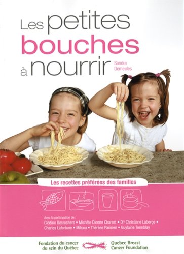 Les petites bouches � nourrir: Recettes pr�f�r�es des familles (Les) Demeules, Sandra - Very Good