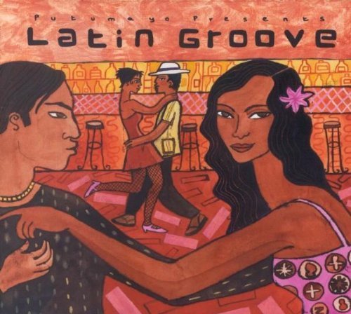 LATIN GROOVE by PUTUMAYO PRESENTS [Audio CD] PUTUMAYO PRESENTS