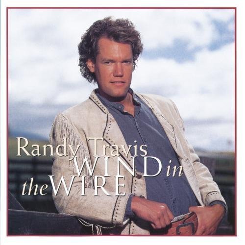 Wind In The Wire by Randy Travis (1995-05-03) [Audio CD] Randy Travis - Good