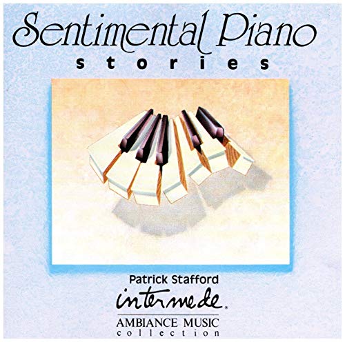 Sentimental Piano Stories [Audio CD] Stafford, Patrick