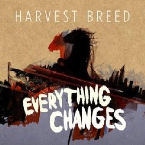 Everything Changes [Audio CD] Harvest Breed - Very Good