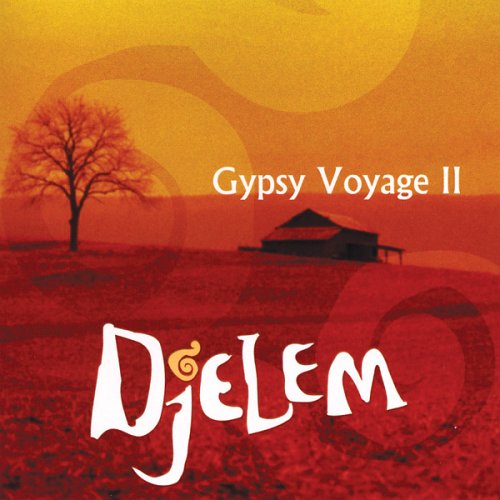 Gypsy Voyage 2 [Audio CD] Djelem