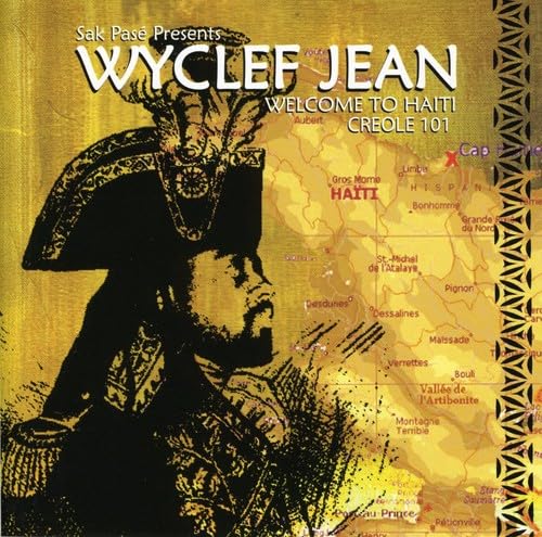 Sak Pas� Presents Welcome to Haiti Creole 101 [Audio CD] Jean, Wyclef