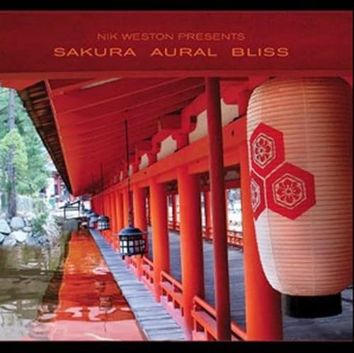 Nik Weston Presents Sakura Aural Bliss [Audio CD] Various Artists; Hajime Yoshizawa; Alex Malheiros; Sabrina Malheiros; Mark de Clive-Lowe; Yasushi Kurobane; Mikio Endo; Toshio Matsuura; Yukihiro Fukutomi; Paul McCartney; Kaoru Inoue; Raphael Sebbag; Alan