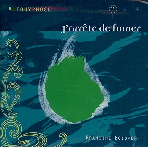 Autohypnose: J'arr�te de Fumer [Audio CD] Francine Boisvert