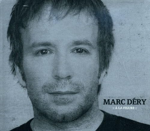 A La Figure [Audio CD] Marc Dery - Good