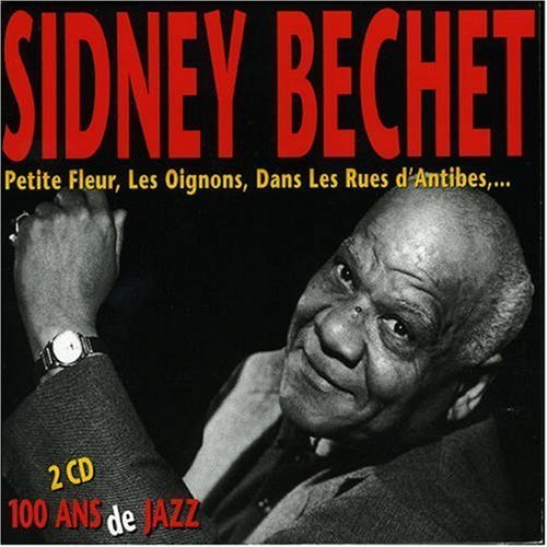 100 Ans De Jazz [Audio CD] Bechet, Sidney