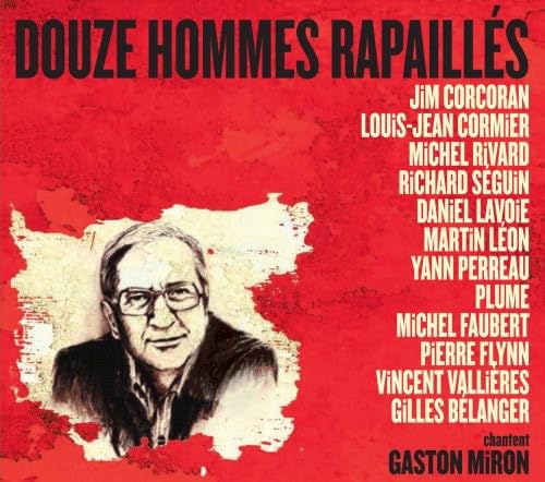 Douze Hommes Rapailles Chantent Gaston Miron [Audio CD] Various Artists - Very Good