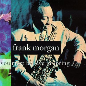 You Must Believe in Spring [Audio CD] Morgan, Frank