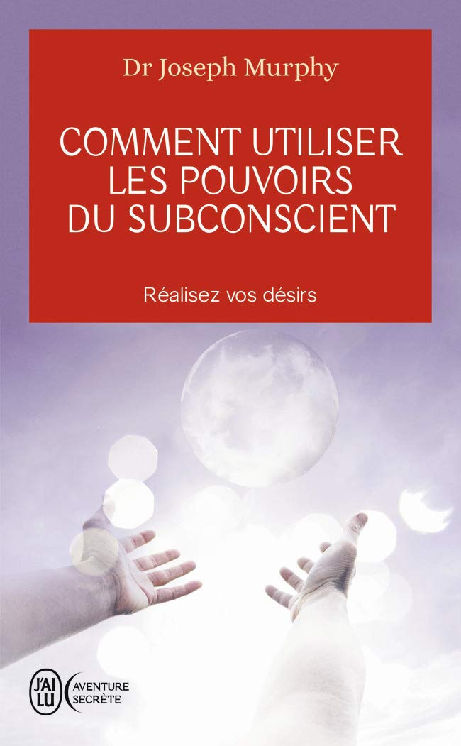 COMMENT UTILISER LES POUVOIRS DU SUBCONSCIENT [Pocket Book] MURPHY,JOSEPH