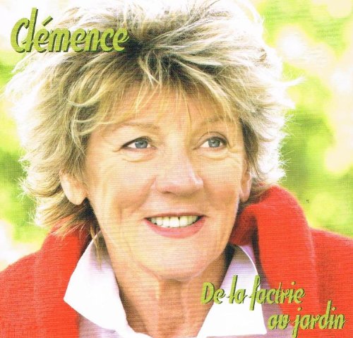 clemence desrochers - de la factrie au jardin [Audio CD] clemence desrochers