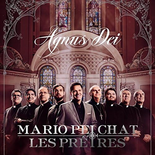 Agnus Dei [Audio CD] Mario Pelchat and Les Pr�tres