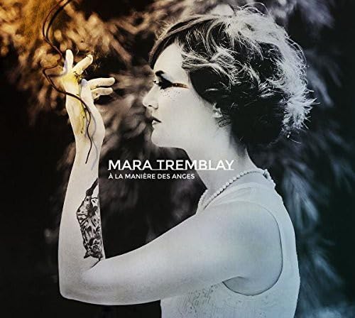 A La Maniere Des Anges [Audio CD] Mara Tremblay