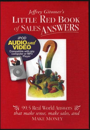 Little Red Book of Sales Answers: 99.5 Real World Answers That Make Sense, Make Sales, and Make Money [MP3 CD] - Very Good