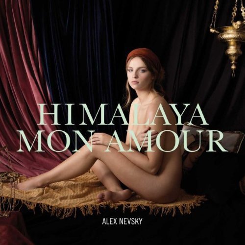 Himalaya mon amour [Audio CD] Alex Nevsky