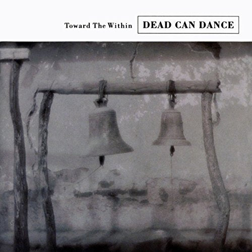 Toward the within [Audio CD] Dead Can Dance