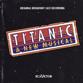 TITANIC A NEW MUSICAL [Audio CD] MAURY YESTON