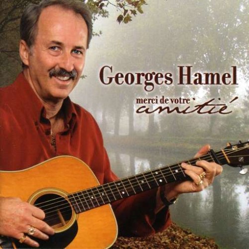 Merci de votre amiti� [Audio CD] Hamel, Georges