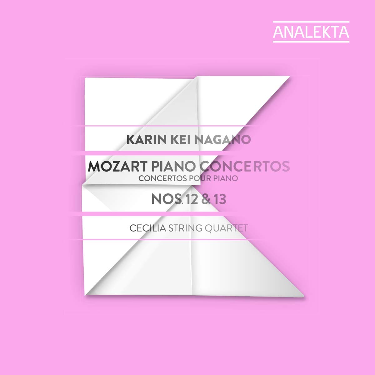 Mozart: Piano Concertos Nos. 12 & 13 [Audio CD] Karin Kei Nagano; Cecilia String Quartet and Wolfgang Amadeus Mozart (1756-1791)