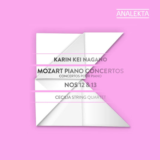 Mozart: Piano Concertos Nos. 12 & 13 [Audio CD] Karin Kei Nagano; Cecilia String Quartet and Wolfgang Amadeus Mozart (1756-1791)