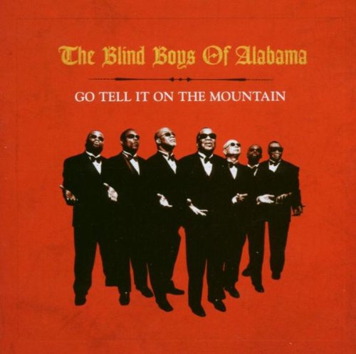 Go Tell It on the Mountain [Audio CD] The Blind Boys Of Alabama; Solomon Burke; Tom Waits; Michael Franti and Chrissie Hynde And Richard Thompson - Very Good