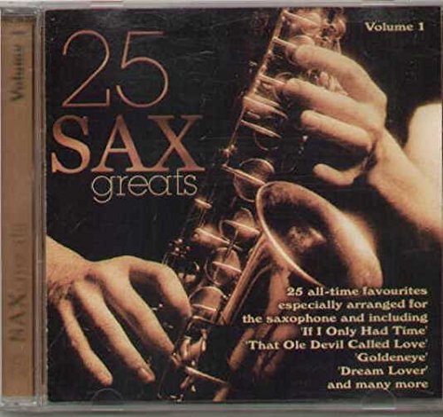 25 Sax Greats, All-Time Favourites Volume 1 [Audio CD] Various - Very Good