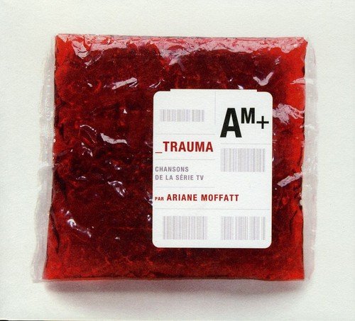 Trauma - Chansons De La Serie Tv [Audio CD] Ariane Moffatt - Good