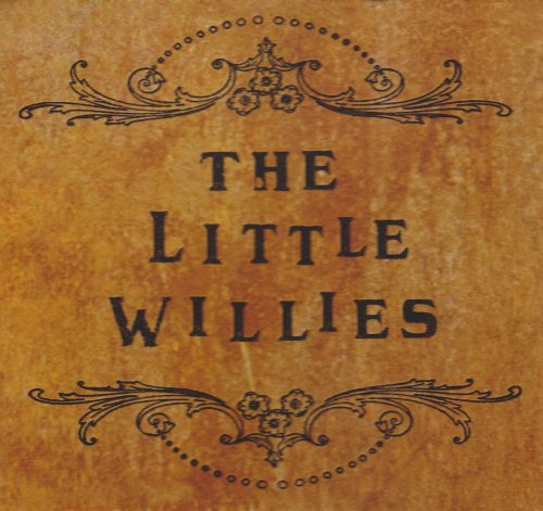 THE LITTLE WILLIES - LITTLE WILLIES,THE THE LITTLE WILLIES - Very Good