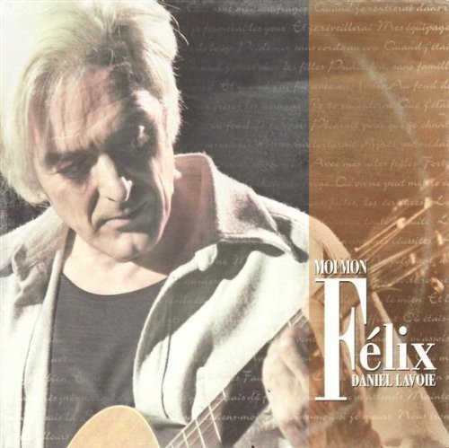 Moi Mon Felix [Audio CD] Daniel Lavoie - Good