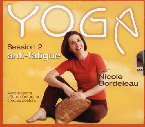 Vol. 2-Yoga Anti-Fatigue Session [Audio CD] Bordeleau, Nicole