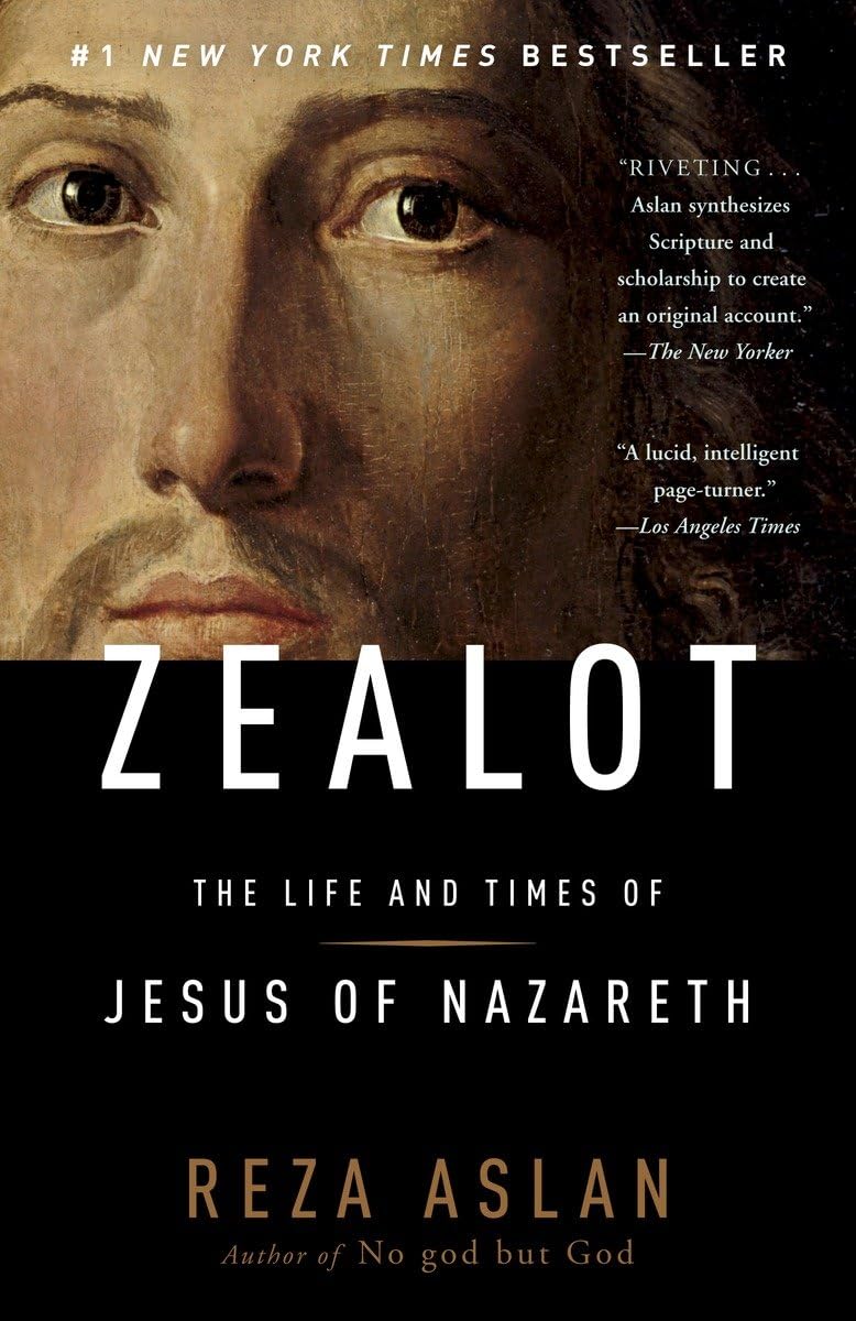 Zealot: The Life and Times of Jesus of Nazareth [Paperback] Aslan, Reza