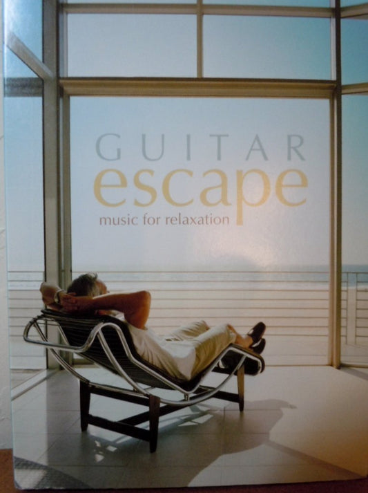 Guitar Escape - Music For Relaxation [Unknown Binding] Steve Middleton; Tino Izzo and Chris Spheeris & Paul Voudouris - Good