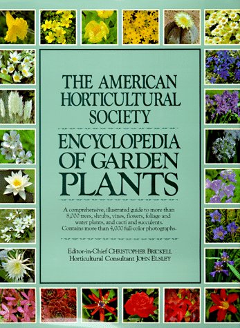 American Horticultural Society Encyclopedia of Garden Plants Elsley, John and Brickell, Christopher