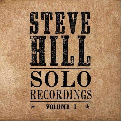 Solo Recordings by Steve Hill [Audio CD]