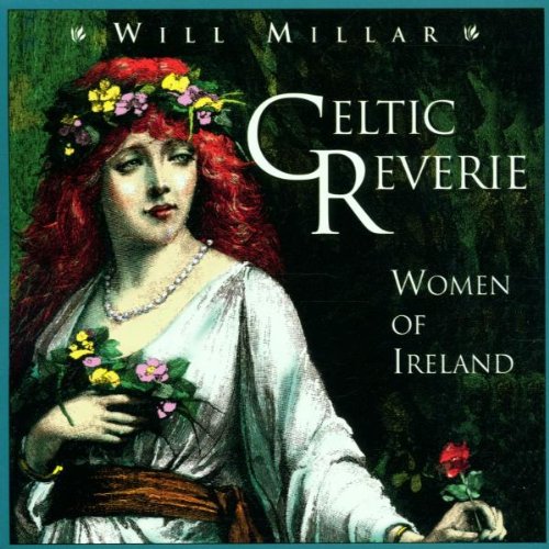 Celtic Reverie: Women of Ireland [Audio CD] Millar, Will