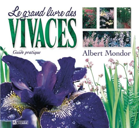 Le grand livres des vivaces Mondor, Albert - Very Good