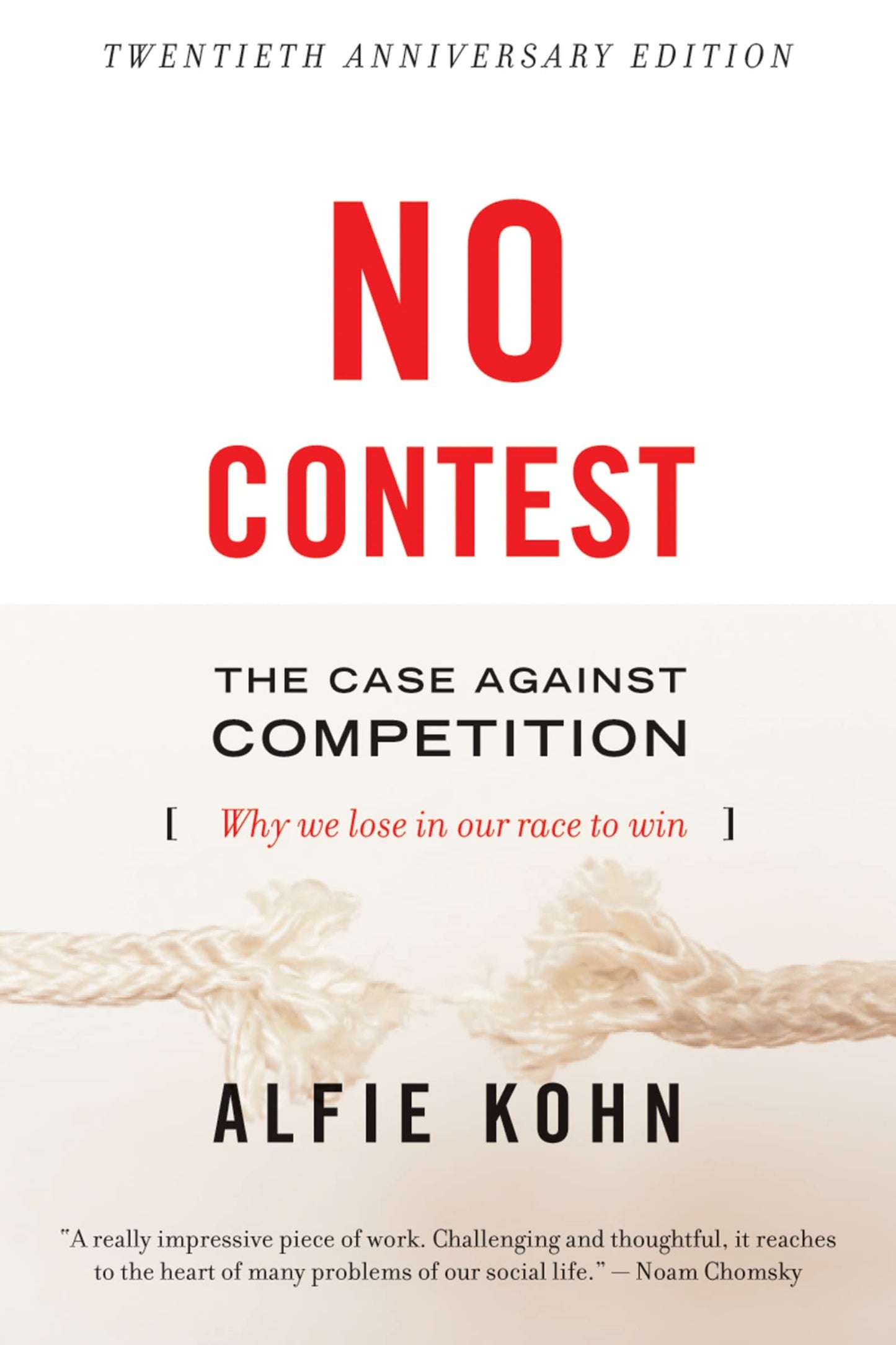 No Contest: The Case Against Competition [Paperback] Kohn, Alfie - Good