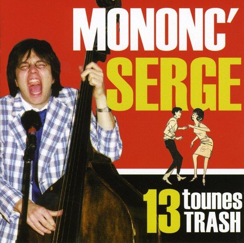 13 Tounes Trash [Audio CD] Mononc Serge - Very Good