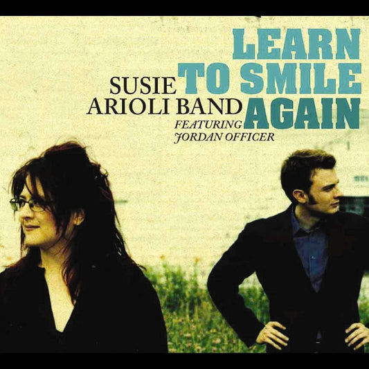 Learn To Smile Again [Audio CD] ARIOLI,SUSIE BAND and Susie Arioli Band - Good