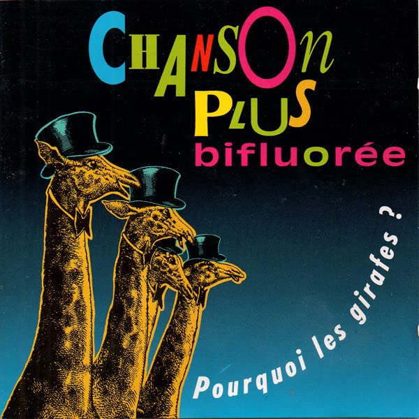 Pourquoi Les Girafes ? [Audio CD] Chanson Plus Bifluoree - Good